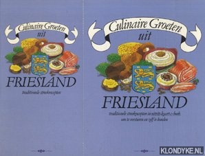 Diverse auteurs - Culinaire groeten uit Friesland. Traditionele streekrecepten in uitrits-kaart & boek om te versturen en zelf te houden.