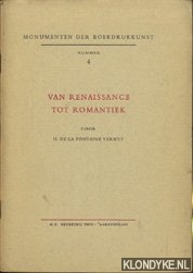 Fontaine Verwey, H. de la - Monumenten der boekdrukkunst nummer 4: Van Renaissance tot Romantiek