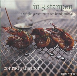 Gallagher, Conrad - In 3 stappen, Heerlijke gerechten in een handomdraai