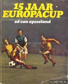 Opzeeland, Ed van - 15 jaar Europacup