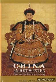 Peyrefitte, Alain - China en het Westen. Kroniek van een historische ontmoeting
