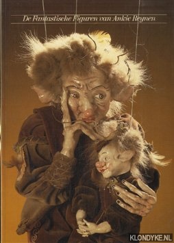 Reynen, Ankie - De fantastische figuren van Ankie Reynen