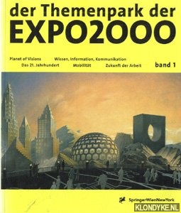 Roth, Martin - Der Themenpark der EXPO 2000: die Entdeckung einer neuen Welt (2 delen samen)