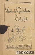 Diverse auteurs - Vaderlandse Geschiedenis in Oorlogstijd. Nederland 1940-1945