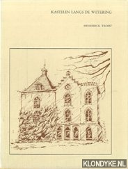 Tromp, Heimerick - Kastelen langs de Wetering deel I