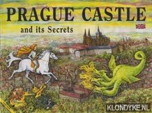 Seifert, Lucy - Prague Castle and its Secrets