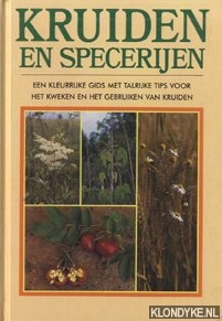 Morton, J.F - Kruiden en specerijen. Een kleurrijke gids met talrijke tips voor het kweken en het gebruiken van kruiden