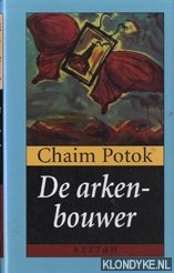 Potok, Chaim - De arkenbouwer