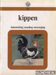 Hart, Cor 't (fotografie) - Kippen. Huisvesting, voeding, verzorging