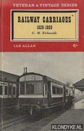 Kichenside, G.M. - Railway Carriages 1839- 1939