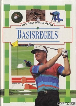Foston, Paul - Het golfspel in beeld: basisregels