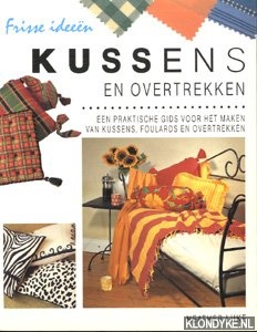 Luke, Heather - Frisse ideen. Kussens en overtrekken. Een praktische gids voor het maken van kussens, Foulards en overtrekken