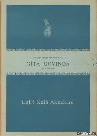 Chandra, Moti - Gita Govinda. Lalit kala series portfolio no. 15. Lalit Kala Akademi