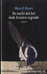 Beyer, Marcel - De nacht dat het dode kraaien regende