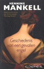 Mankell, Henning - Geschiedenis van een gevallen engel
