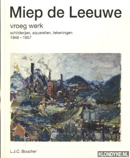 Bleich, Herman M. (inleiding door) - Miep de Leeuwe, vroeg werk. Schilderijen, aquarellen, tekeningen 1948-1957