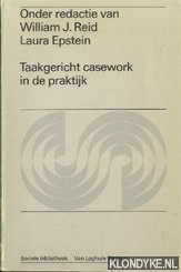 Reid, W.J. & L. Epstein - Taakgericht casework in de praktijk