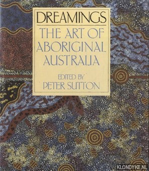Sutton, Peter - Dreamings: The Art of Aboriginal Australia
