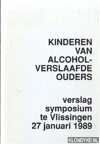 Stel van der, Jaap - Kinderen van alcoholverslaafde ouders : verslag symposium te Vlissingen 27 januari 1989