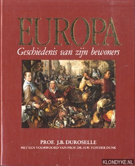 Duroselle, Jean-Baptiste - e.a. - Europa. Geschiedenis van zijn bewoners