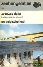Heugten, Cor van - Zeehengelatlas voor de Zeeuwse delta (met Zuidhollandse eilanden) en Belgische kust