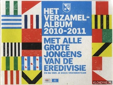 Diverse auteurs - Het verzamelalbum 2010-2011. Met alle grote jongens van de eredivisie n nu ook je eigen vriendenteam