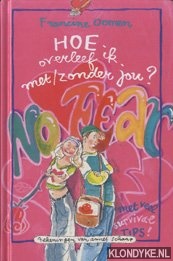 Oomen, Francine - Hoe overleef ik met/zonder jou?