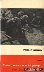 Gibbs, Philip - Polen waar wacht ge op. . .