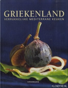 Beckers, Barbara - Griekenland. Verrukkelijke mediterrane keuken