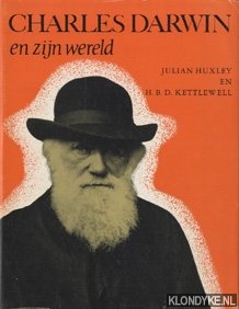 Huxley, Julian - Charles Darwin en zijn wereld