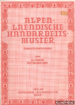 Rottenbacher, Elfriede - Alpenlaendische Handarbeitsmuster (kreuzstichstickerei). 1. Mappe