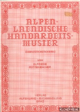 Rottenbacher, Elfriede - Alpenlaendische Handarbeitsmuster (kreuzstichstickerei). 1. Mappe