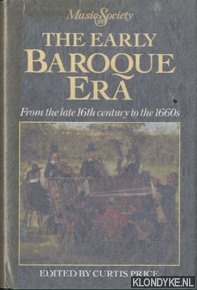Price, Curtis - Music and Society: The Early Baroque Era: From the Late 16th Century to the 1660s