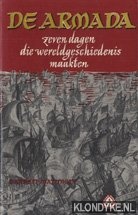 Mattingley, Garrett - De Armada. Zeven dagen die wereldgeschiedenis maakten