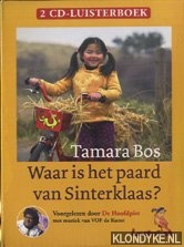 Bos, Tamara - Waar is het paard van Sinterklaas? (LUISTERBOEK)