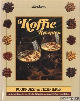 Baxter, Jacki - Koffie Recepten. Kookkunst en techynieken. De beste ideen, de fijnste dranken, de prachtigste resultaten