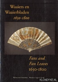 du Mortier, Bianca M. - Waaiers en Waaierbladen 1650-1800/Fans and fan leaves 1650-1800