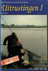 Meijers, Steef - Sportvissers Magazine Praktijkboek: Uitrustingen I