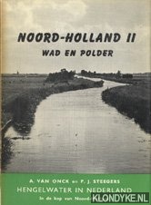 Onck van, A. & P.J. Steegers - Noord-Holland II wad en polder. Hengelwater in Nederland. In de kop van Noord-Holland