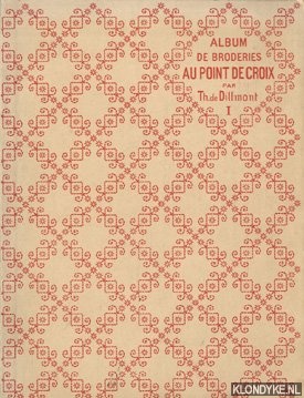 Dillmont, Th. De - Bibliothque DMC: Album de Broderies au Point de Croix (Ire Srie)
