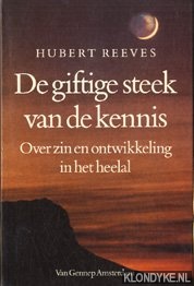 Reeves, Hubert - De giftige steek van de kennis. Over zin en ontwikkeling in het heelal