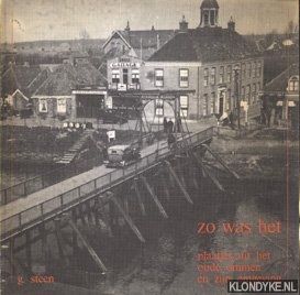 Steen, G - Zo was het. Plaatjes uit het oude Ommen en zijn omgeving