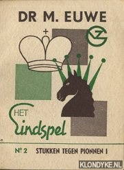 Euwe, M - Het eindspel no. 2 stukken tegen pionnen I