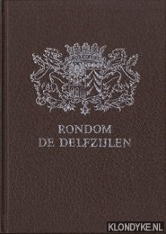 Geertsema, H. & J.B. Bronsema & C. Roggenkamp (samenstelling) - Rondom de Delfzijlen. Zwerftochten door het verleden van Heerlijkheid, Fortresse, Havenstad en Gemeente