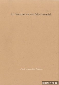 Diverse auteurs - Art Nouveau en Art Dco keramiek. Uit de verzameling Douma
