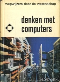 Fuchs, Walter R. - Wegwijzers door de wetenschap: Denken met computers