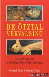Heim, Michael - De Otztal vervalsing: analyse van een archeologische schijnvertoning