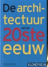 Glancey, Jonathan - De architectuur van de 20ste eeuw