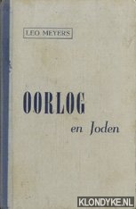 Meyers, Leo - Oorlog en joden. Een kreet om recht voor het immer vervolgde volk