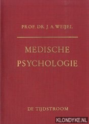 Weijel, J.A. - Medische psychologie psychologie en psychotherapie voor de huisarts